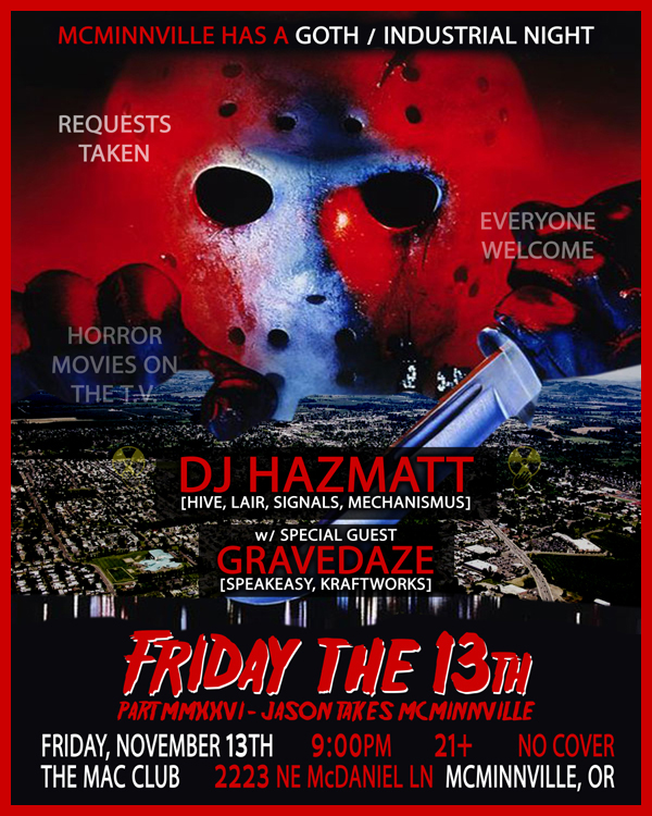 Friday the 13th Party w/ DJ HazMatt & GraveDaze @ Mac Club Mcminnville, OR Friday November 13