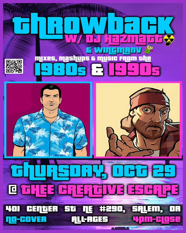 DJ HazMatt Throwback Afternoon w/ WingmanV @ Thee Creative Escape in Salem, OR Thursday October 29